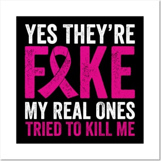 Yes They're Fake My Real Ones Tried To Kill Me Posters and Art